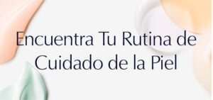 Descubre la rutina perfecta de skincare: ¡Ordena tu piel hoy!