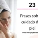 Descubre las mejores frases de skincare en español para cuidar tu piel