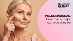 Descubre tu mejor piel: ¿Qué es una rutina de cuidado facial?