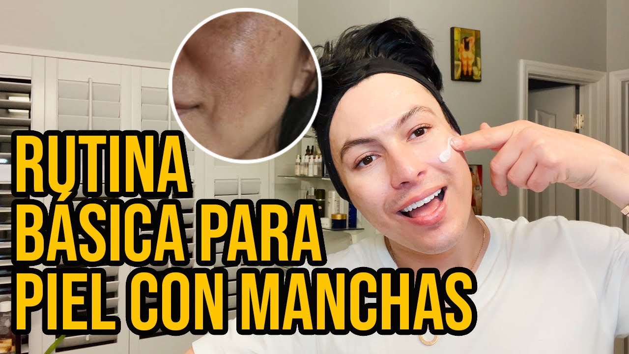 Elimina manchas con nuestra rutina de skincare