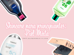 Descubre la rutina perfecta de skincare para pieles mixtas con estos productos.