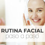 Rutina efectiva para el acné: piel radiante en 5 pasos